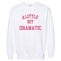 A Little Bit Dramatic Regina George Garment-Dyed Sweatshirt