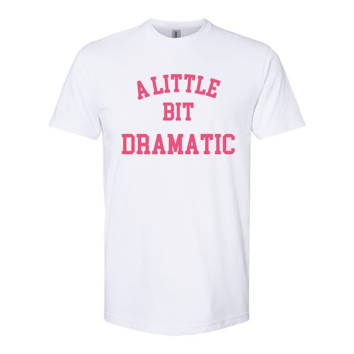 A Little Bit Dramatic Regina George Softstyle CVC T-Shirt