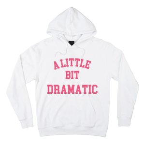 A Little Bit Dramatic Regina George Hoodie