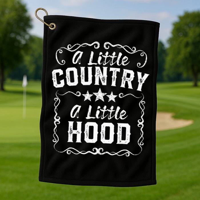 A Little Bit Country A Little Bit Hood Music Concert Gift Golf Towel