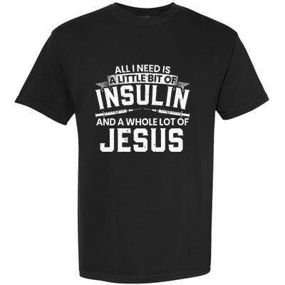 A Little Bit Of Insulin And A Whole Lot Of Jesus Diabetes Garment-Dyed Heavyweight T-Shirt