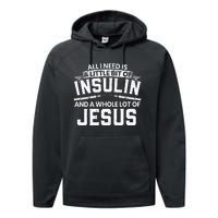 A Little Bit Of Insulin And A Whole Lot Of Jesus Diabetes Performance Fleece Hoodie