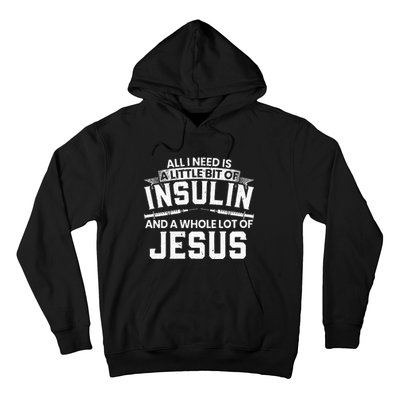 A Little Bit Of Insulin And A Whole Lot Of Jesus Diabetes Hoodie