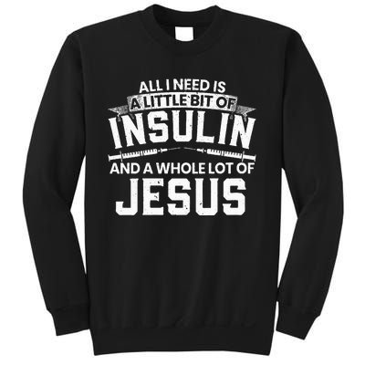 A Little Bit Of Insulin And A Whole Lot Of Jesus Diabetes Sweatshirt