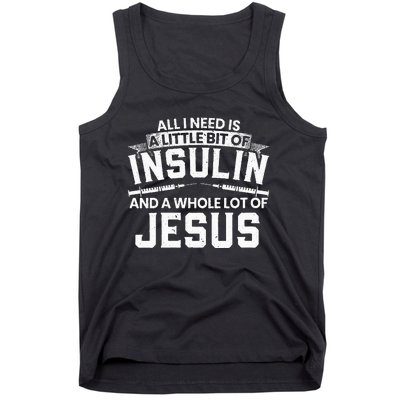 A Little Bit Of Insulin And A Whole Lot Of Jesus Diabetes Tank Top