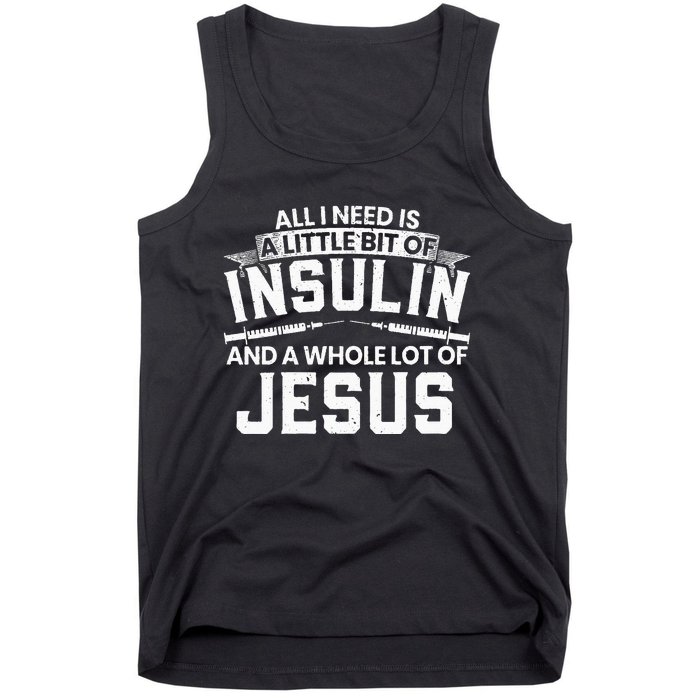 A Little Bit Of Insulin And A Whole Lot Of Jesus Diabetes Tank Top