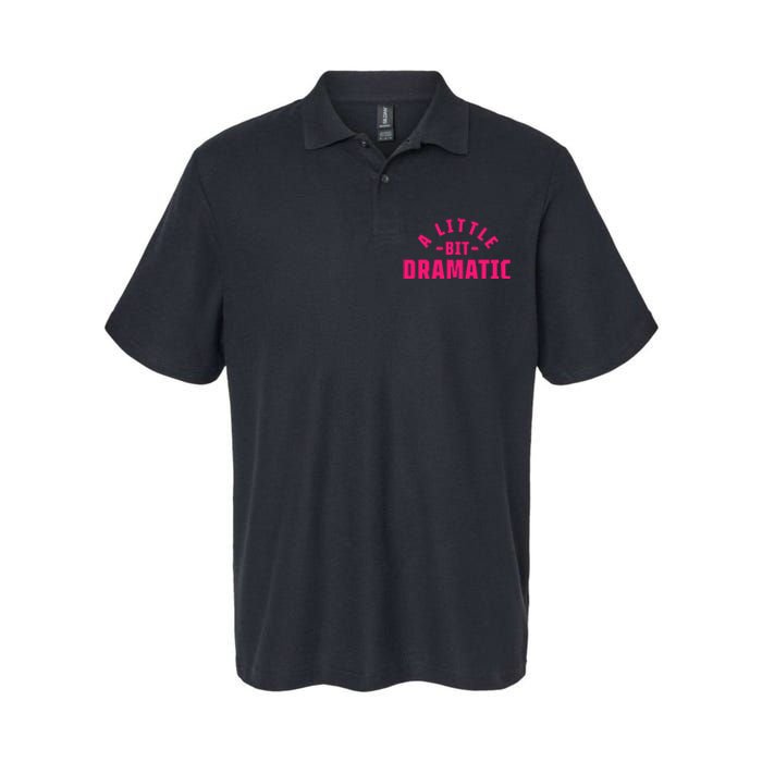 A Little Bit Dramatic Softstyle Adult Sport Polo