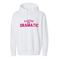 A Little Bit Dramatic Garment-Dyed Fleece Hoodie