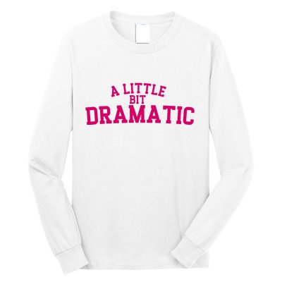 A Little Bit Dramatic Long Sleeve Shirt