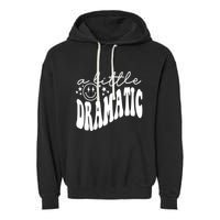 A Little Bit Dramatic Garment-Dyed Fleece Hoodie