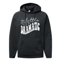 A Little Bit Dramatic Performance Fleece Hoodie