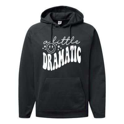 A Little Bit Dramatic Performance Fleece Hoodie