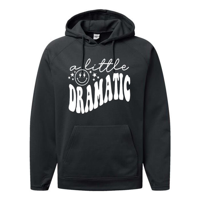 A Little Bit Dramatic Performance Fleece Hoodie