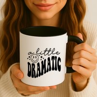 A Little Bit Dramatic Mug