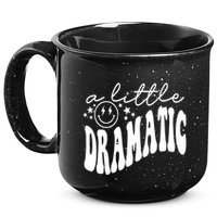 A Little Bit Dramatic 15oz Campfire Ceramic Mug