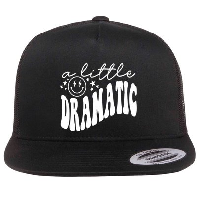 A Little Bit Dramatic Flatbill Hat
