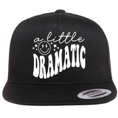 A Little Bit Dramatic Flat Bill Trucker Hat