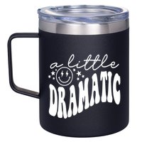 A Little Bit Dramatic 12oz Stainless Steel Coffee Mug