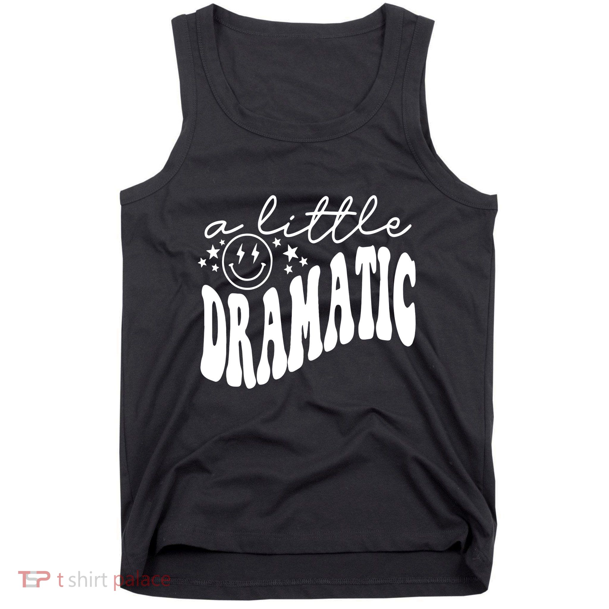 A Little Bit Dramatic Tank Top