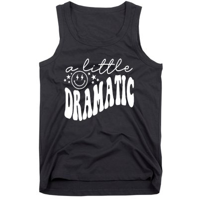 A Little Bit Dramatic Tank Top