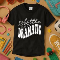 A Little Bit Dramatic Kids T-Shirt