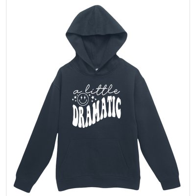 A Little Bit Dramatic Urban Pullover Hoodie