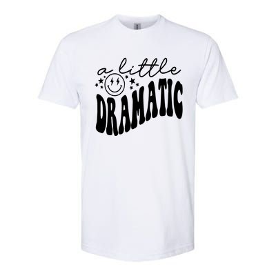 A Little Bit Dramatic Softstyle CVC T-Shirt