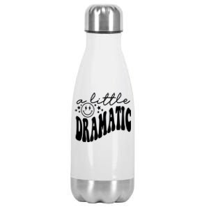 A Little Bit Dramatic Stainless Steel Insulated Water Bottle