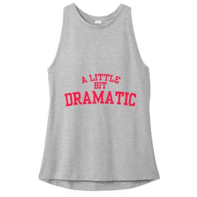 A Little Bit Dramatic Ladies PosiCharge Tri-Blend Wicking Tank
