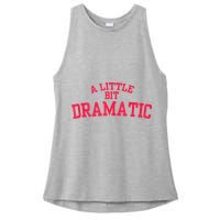 A Little Bit Dramatic Ladies PosiCharge Tri-Blend Wicking Tank