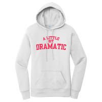 A Little Bit Dramatic Women's Pullover Hoodie