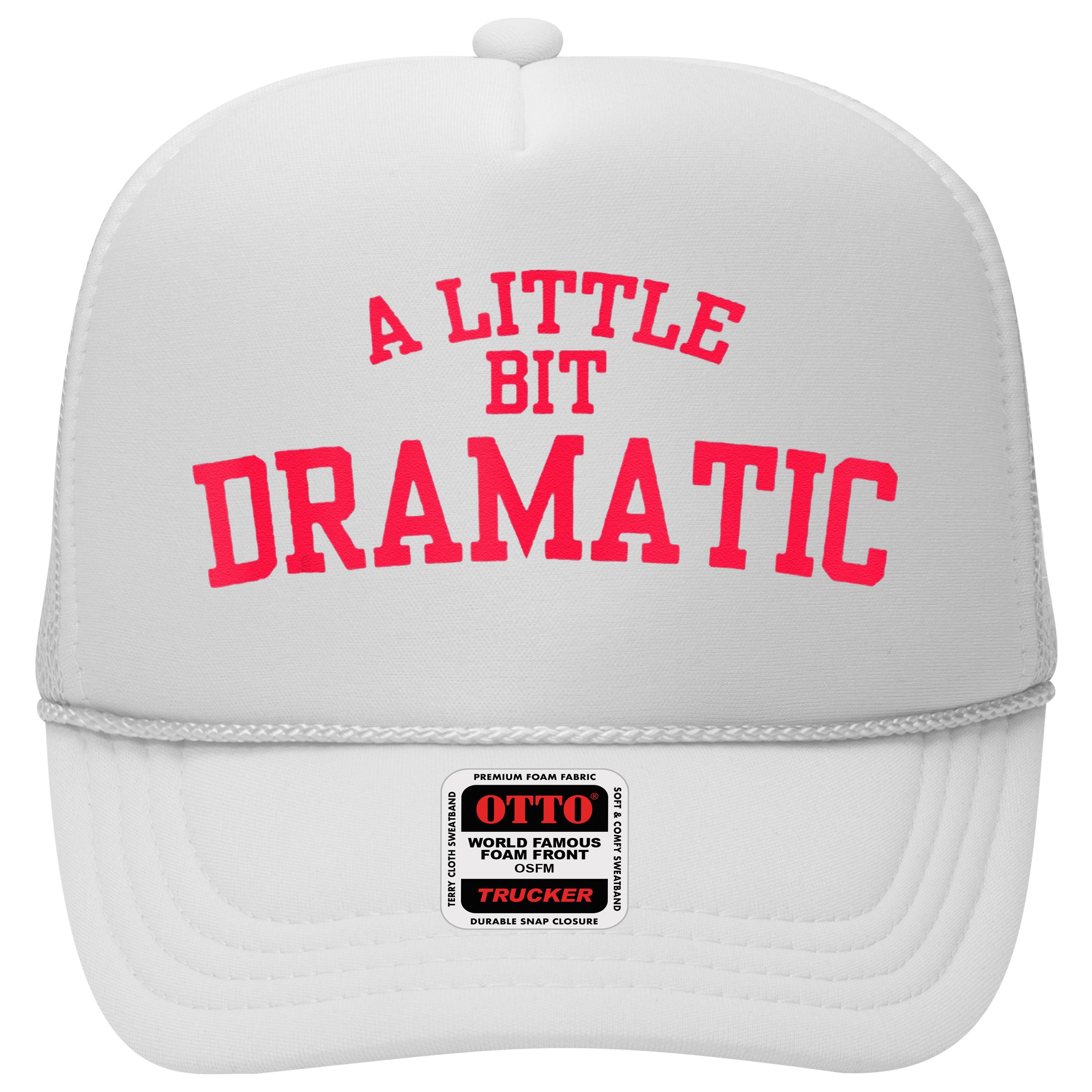 A Little Bit Dramatic Trucker Hat