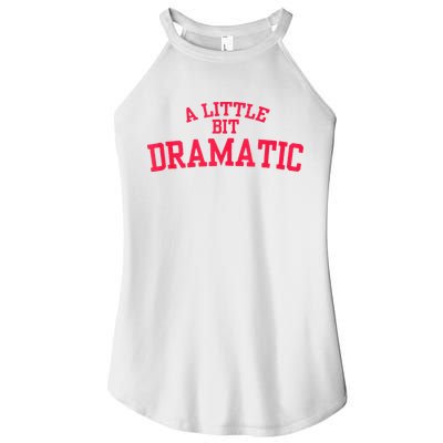A Little Bit Dramatic Women's Perfect Tri Rocker Tank