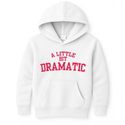 A Little Bit Dramatic Kids Hoodie