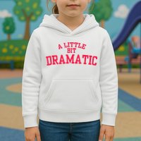A Little Bit Dramatic Kids Hoodie