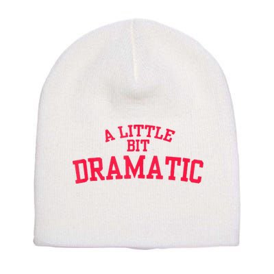 A Little Bit Dramatic Short Acrylic Beanie