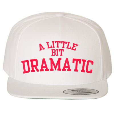 A Little Bit Dramatic Wool Snapback Cap