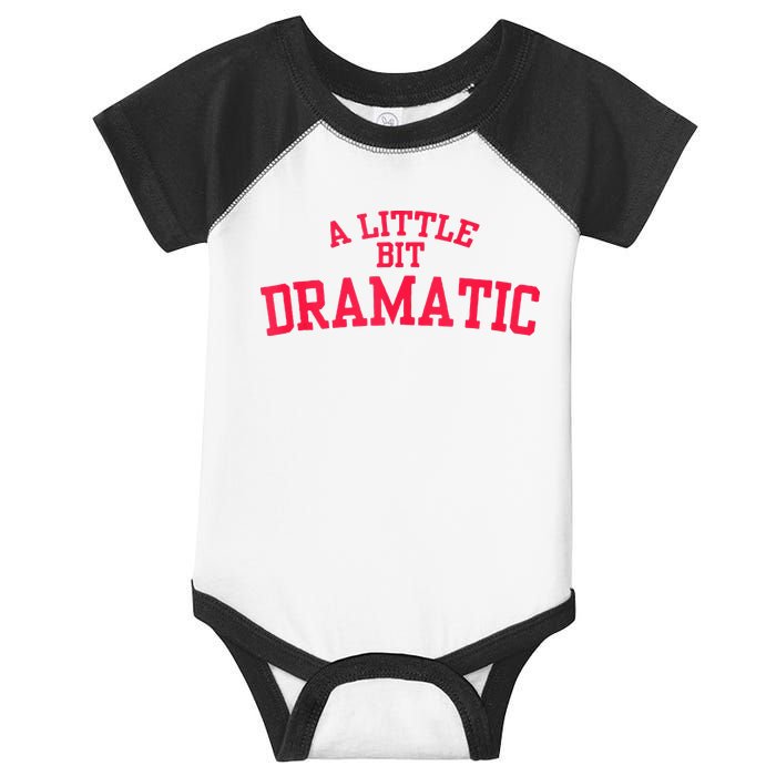 A Little Bit Dramatic Infant Baby Jersey Bodysuit