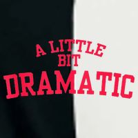 A Little Bit Dramatic Infant Baby Jersey Bodysuit