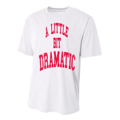 A Little Bit Dramatic Performance Sprint T-Shirt