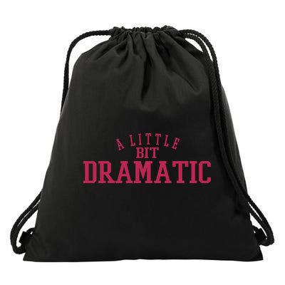 A Little Bit Dramatic Drawstring Bag