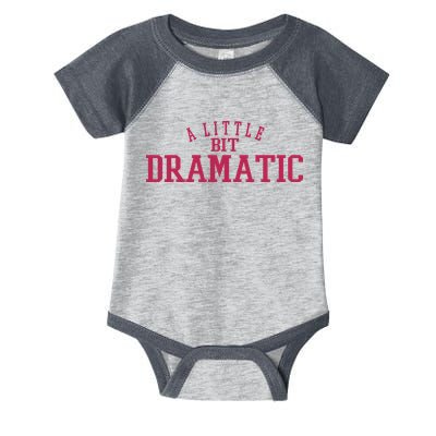 A Little Bit Dramatic Infant Baby Jersey Bodysuit