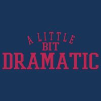 A Little Bit Dramatic Infant Baby Jersey Bodysuit