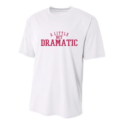 A Little Bit Dramatic Youth Performance Sprint T-Shirt