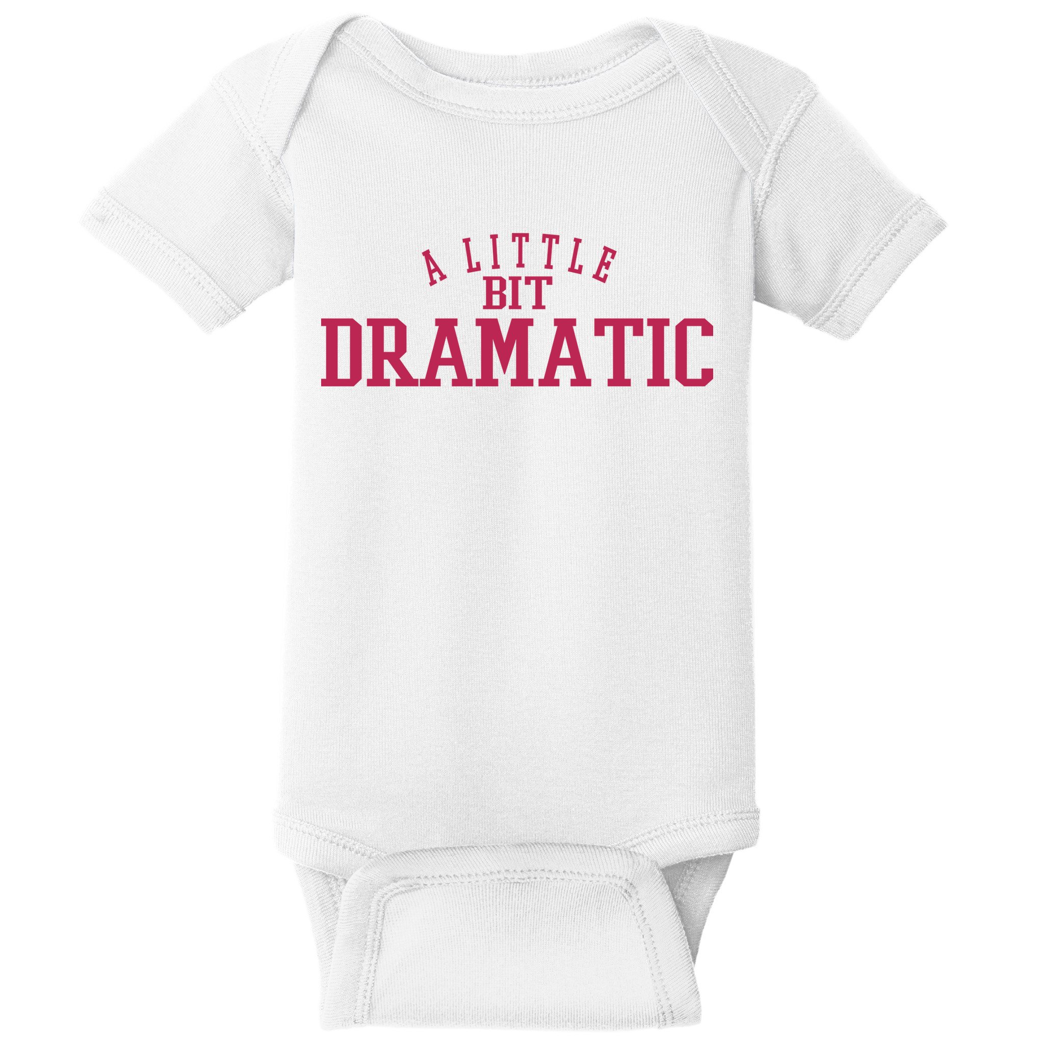 A Little Bit Dramatic Baby Bodysuit