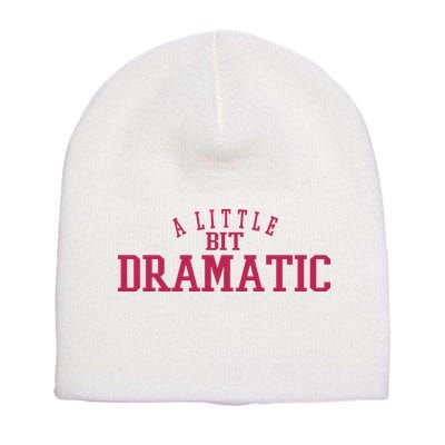 A Little Bit Dramatic Short Acrylic Beanie