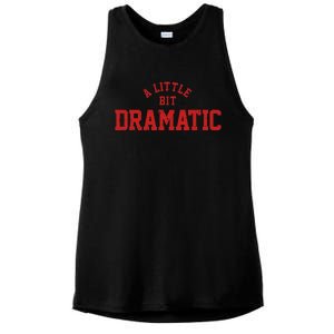 A Little Bit Dramatic Top Fun And Trendy Fashion Ladies PosiCharge Tri-Blend Wicking Tank