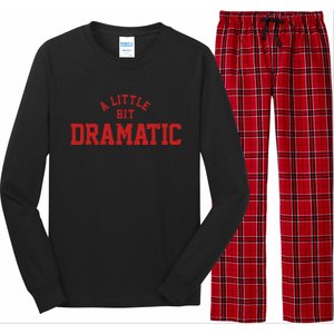 A Little Bit Dramatic Top Fun And Trendy Fashion Long Sleeve Pajama Set