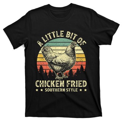 A Little Bit Of Chicken Fried Southern Fast Food Lover T-Shirt