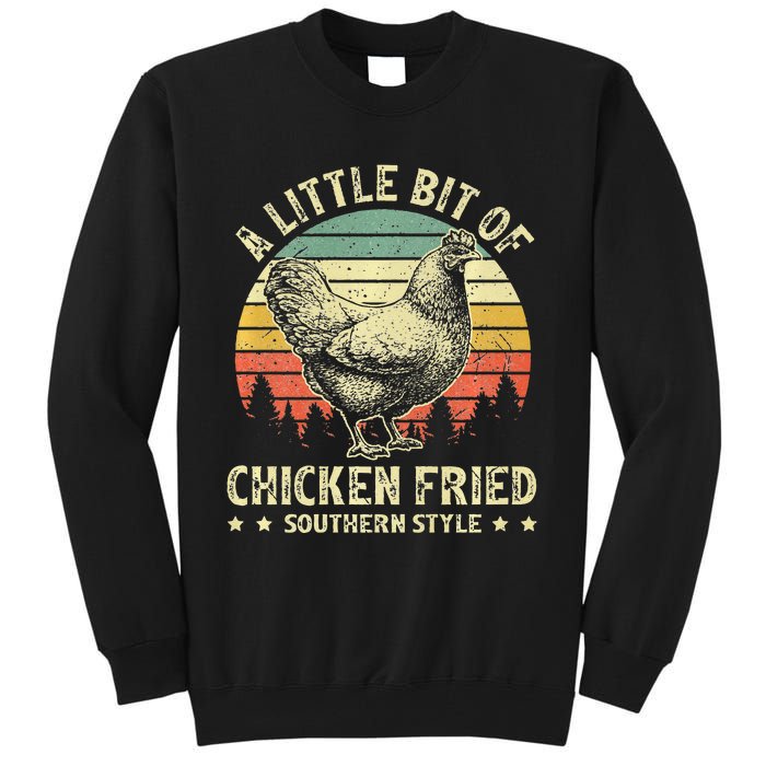 A Little Bit Of Chicken Fried Southern Fast Food Lover Tall Sweatshirt